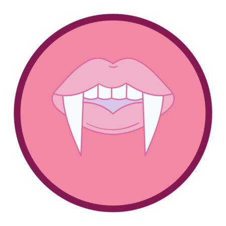 A maroon outlined pink circle sits in the middle of the image on a white background. Inside the pink circle is a mouth with pink lips and vampire fangs.