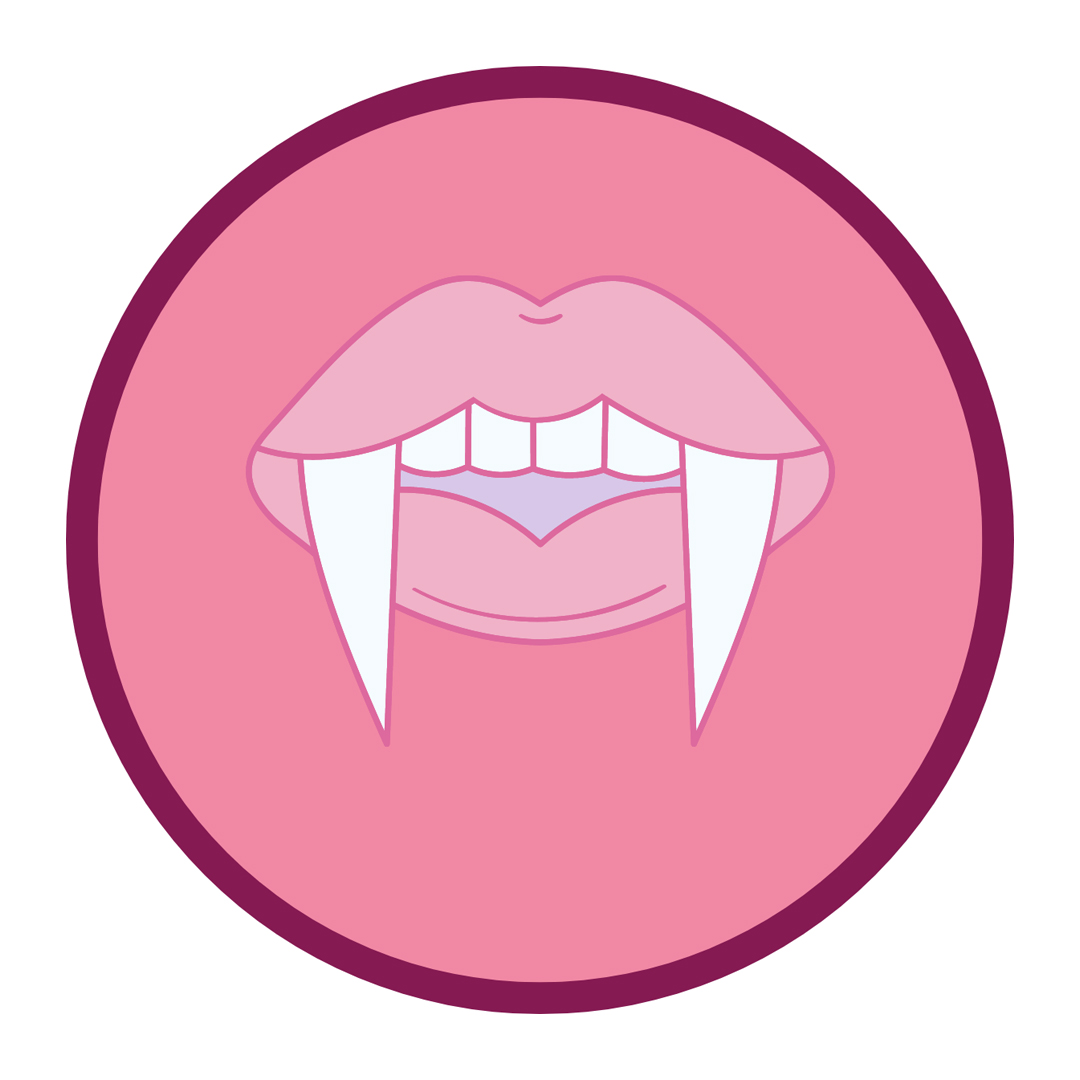A maroon outlined pink circle sits in the middle of the image on a white background. Inside the pink circle is a mouth with pink lips and vampire fangs.