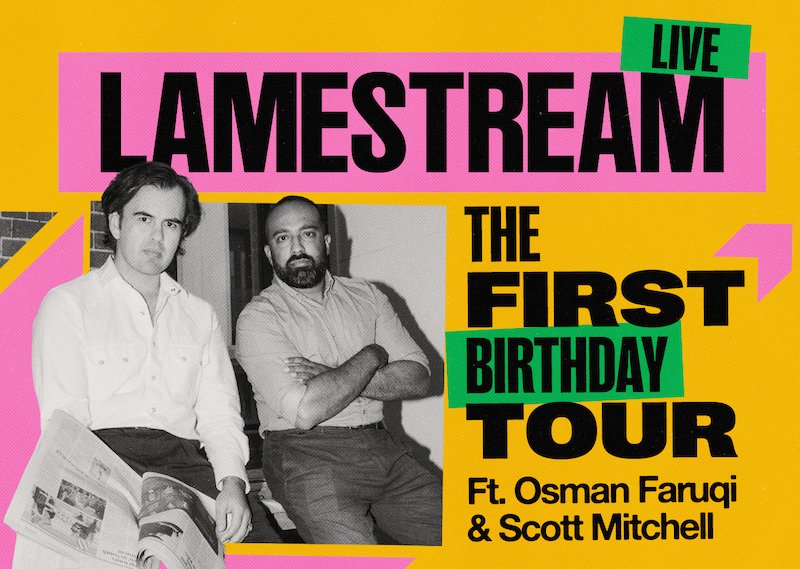 Lamestream (Live) – The First Birthday Tour